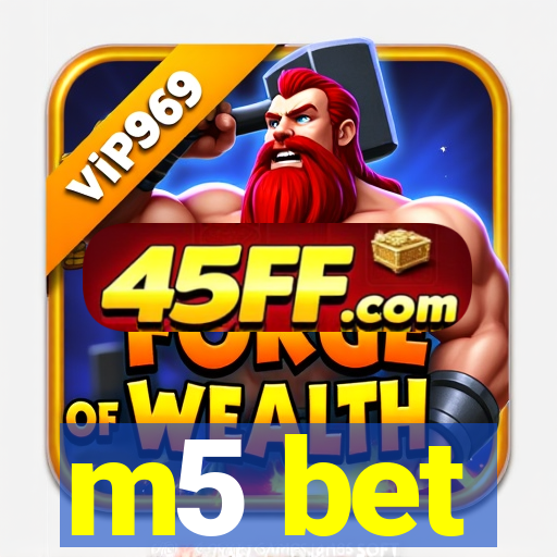 m5 bet